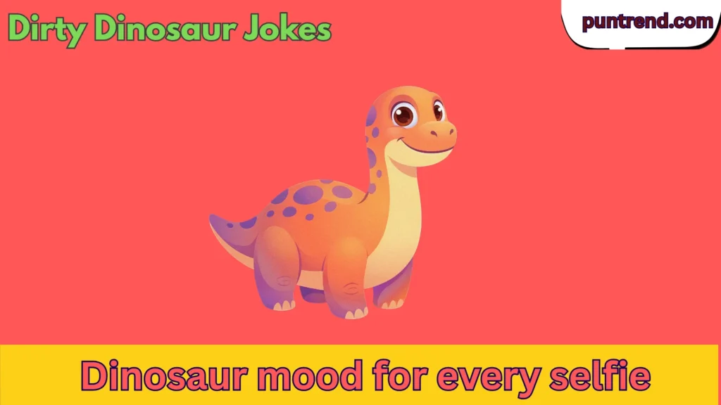 Dirty Dinosaur Jokes