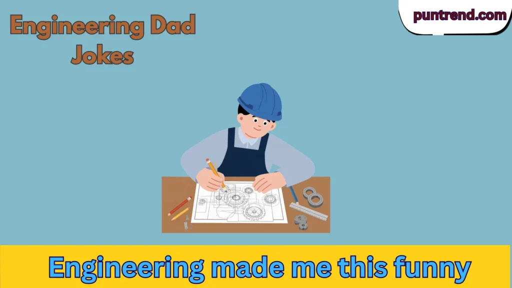 Engineering Dad Jokes