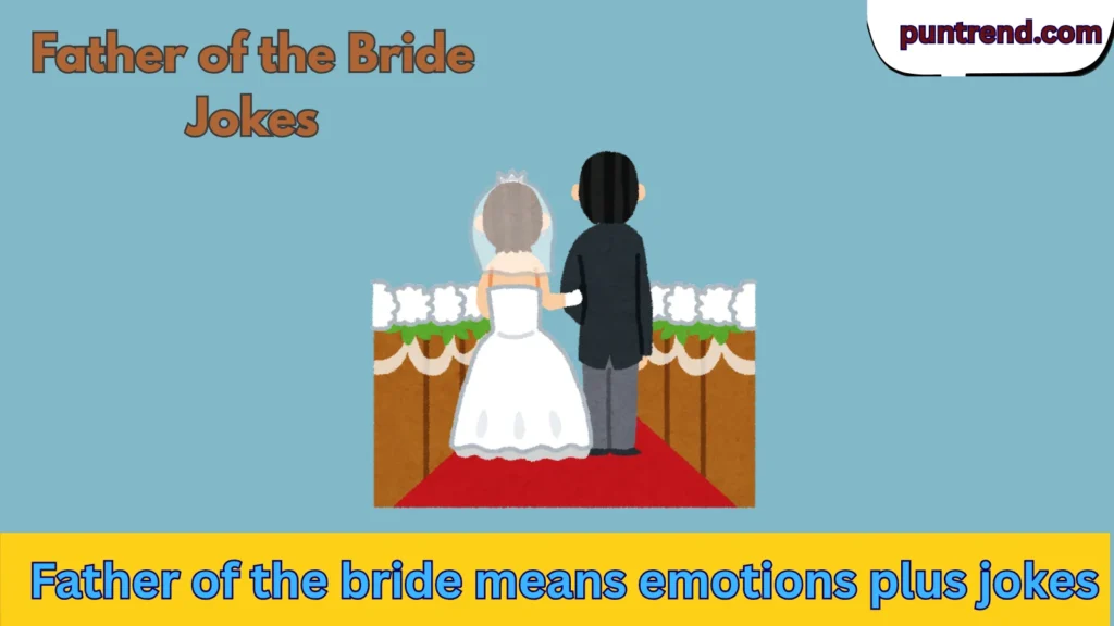 Father of the Bride Jokes