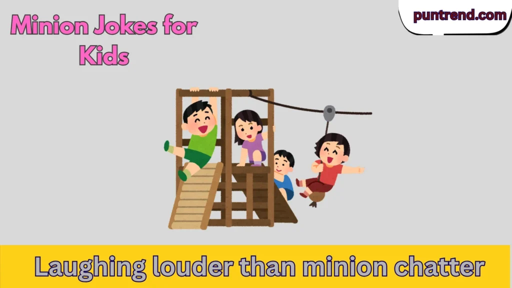 Minion Jokes for Kids