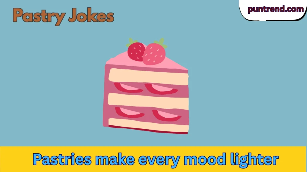 Pastry Jokes