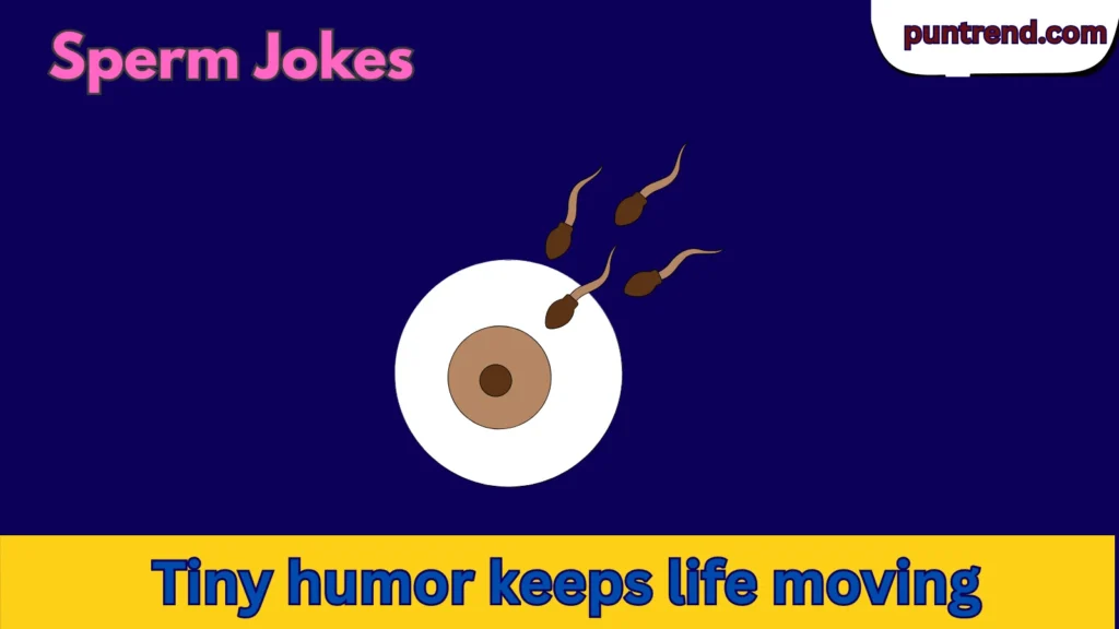 Sperm Jokes