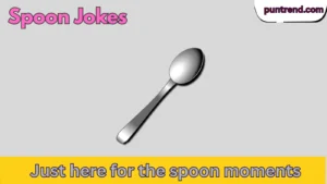 Spoon Jokes