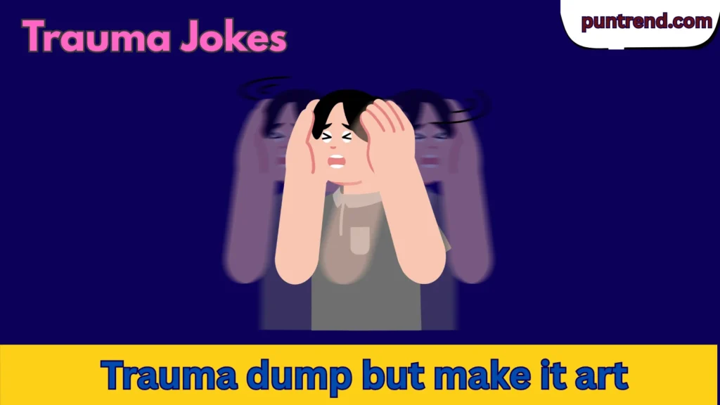 Trauma Jokes