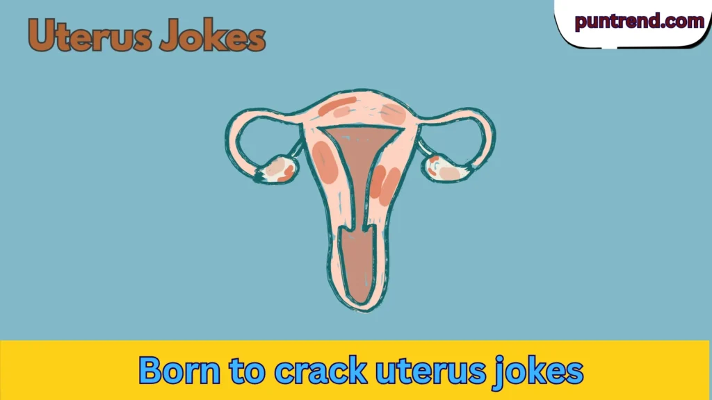 Uterus Jokes