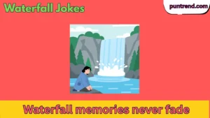 Waterfall Jokes