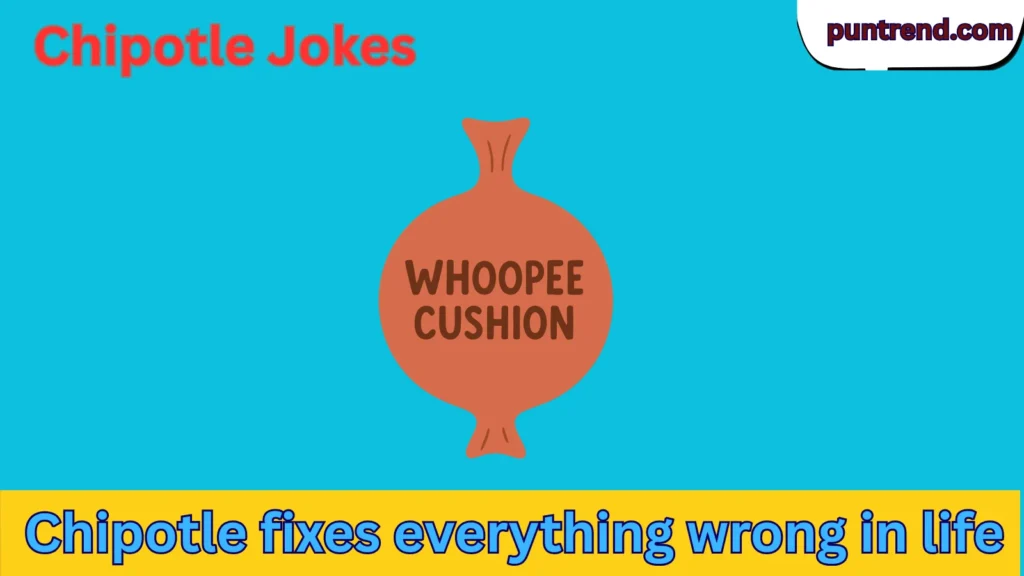 Chipotle Jokes