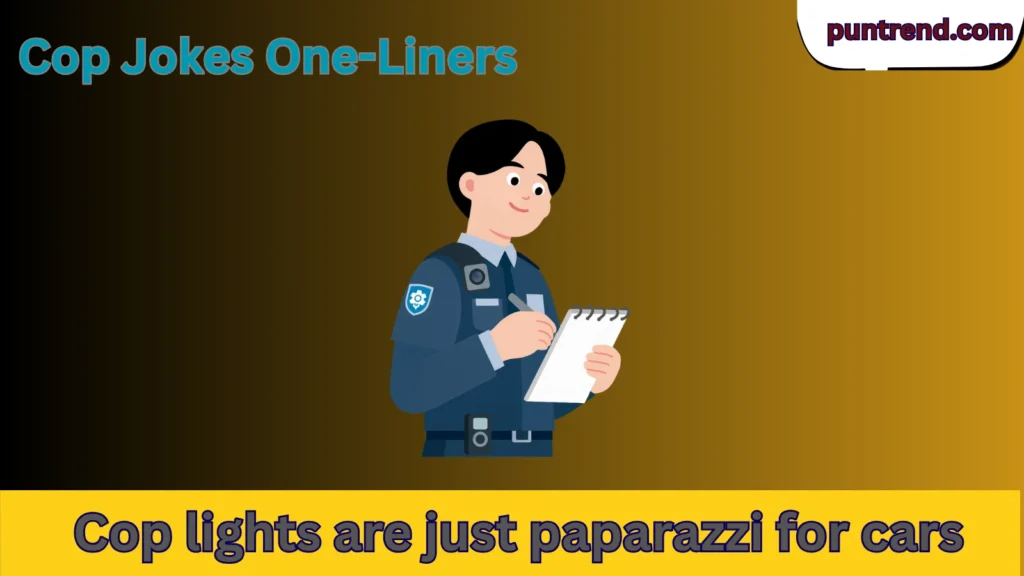 Cop Jokes One-Liners