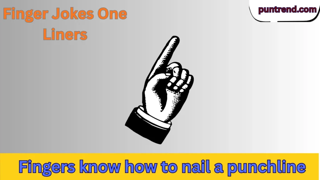 Finger Jokes One Liners