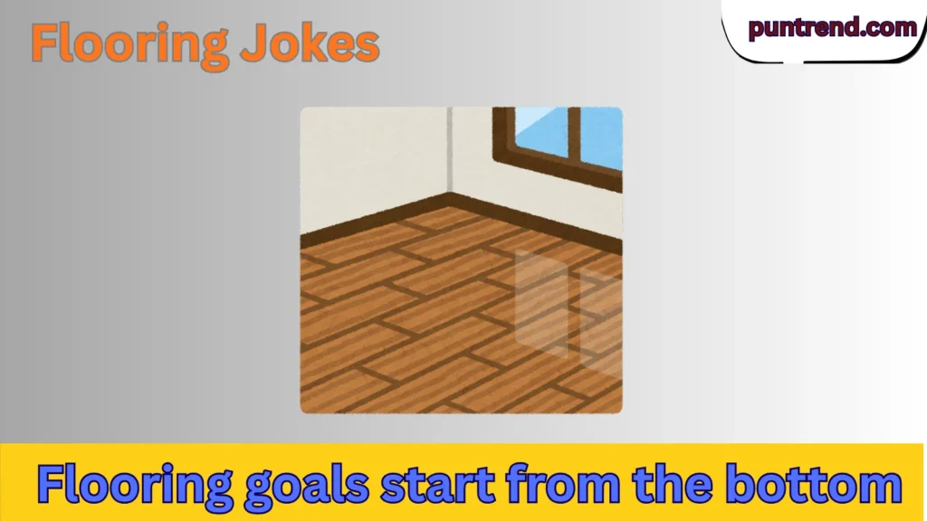 Flooring Jokes