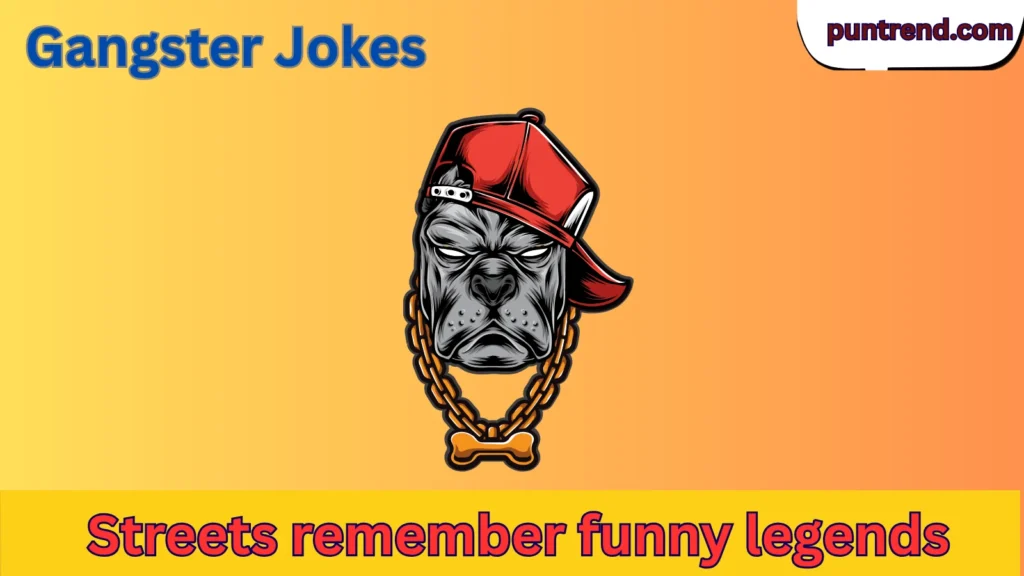 Gangster Jokes