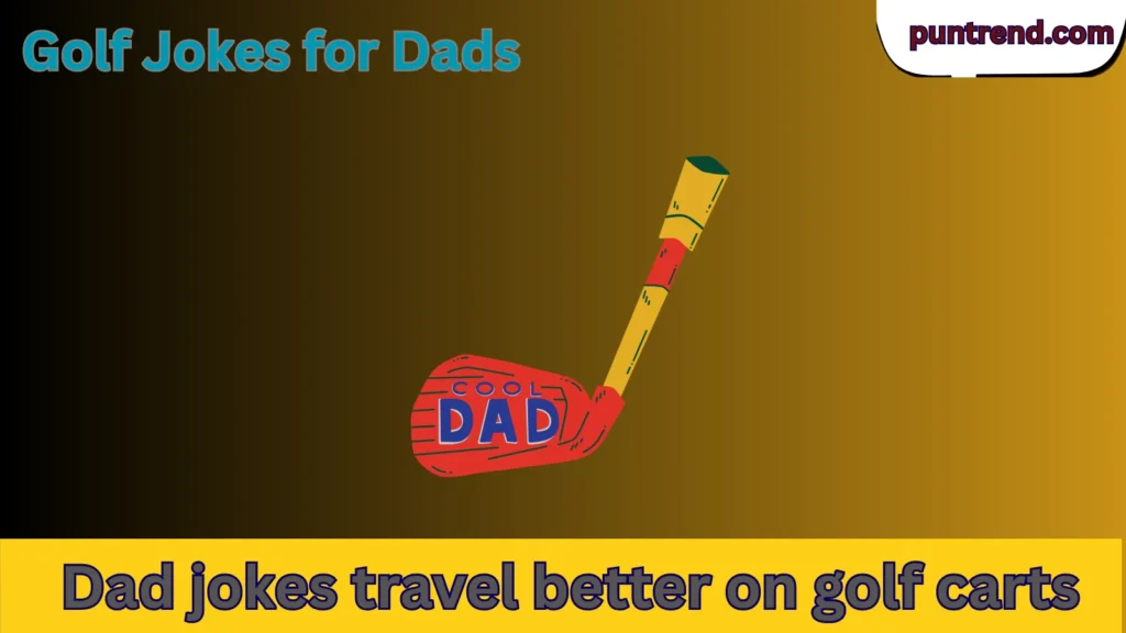Golf Jokes for Dads