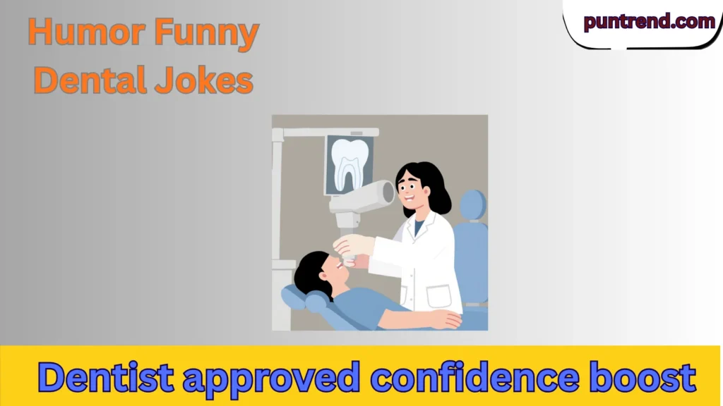 Humor Funny Dental Jokes