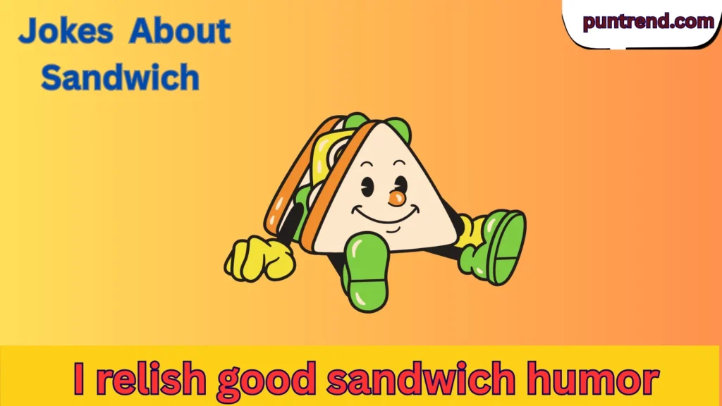 Jokes About Sandwich