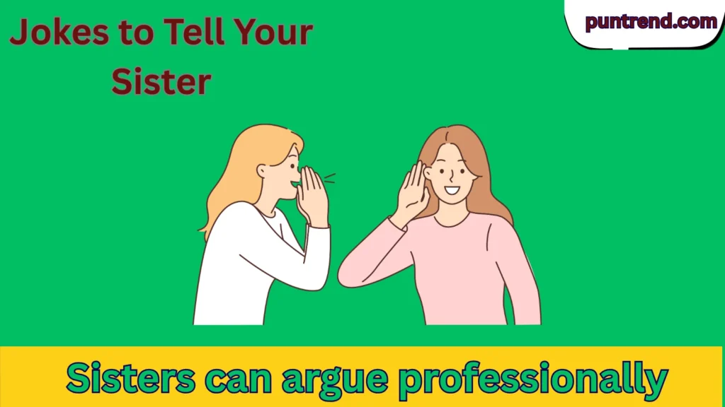 Jokes to Tell Your Sister