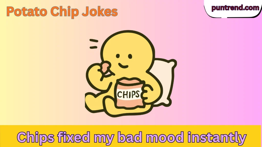 potato chip jokes