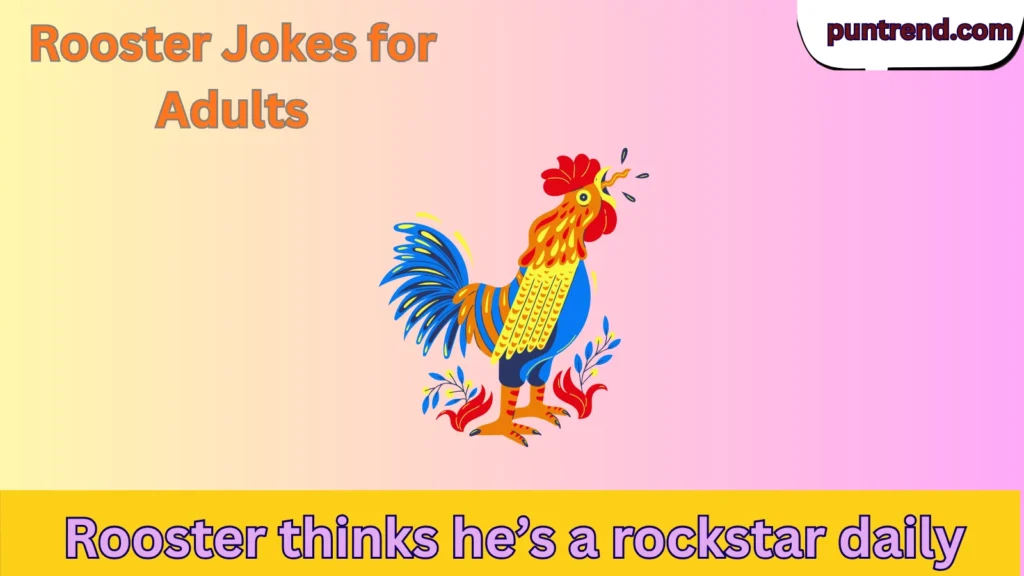 Rooster Jokes for Adults