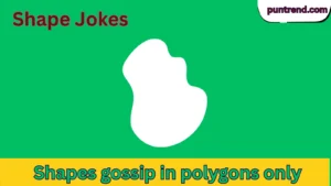 Shape Jokes