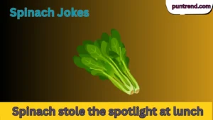 Spinach Jokes